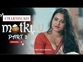 Ullu Web Series Matki Part 2 Charmsukh In Hindi UWSUD