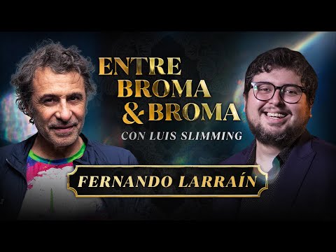 Entre Broma y Broma | Fernando Larrain