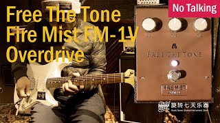 Free the Tone Fire Mist Overdrive - What To Know & Where To Buy