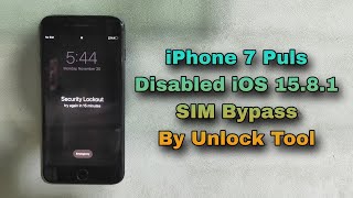 How To iPhone 7 Plus iOS 15.8.1 Disabled iCloud SIM Bypass By Unlock Tool Network Working