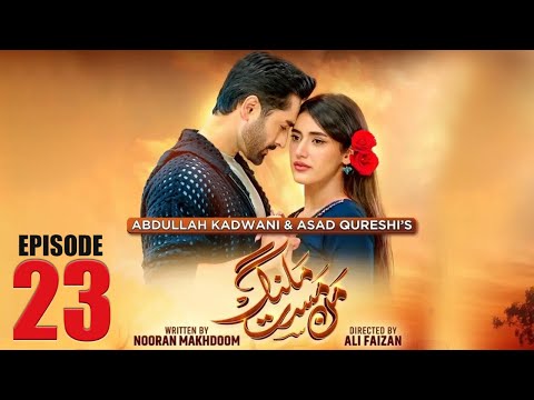 Mann Mast Malang |Full Episode 23 | Danish Taimoor | Sahar Hashmi