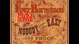 The Four Horsemen - 1991 - Nobody Said It Was Easy