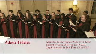 Adeste Fideles - Attributed to John Francis Wade (1711-1786), Descant by David Willcocks (1919-2015)