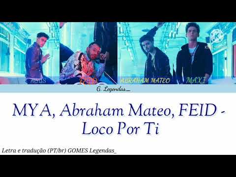 MYA, Abraham Mateo, FEID - Loco Por Ti | (Letra e tradução) | (Color Coded Lyrics)