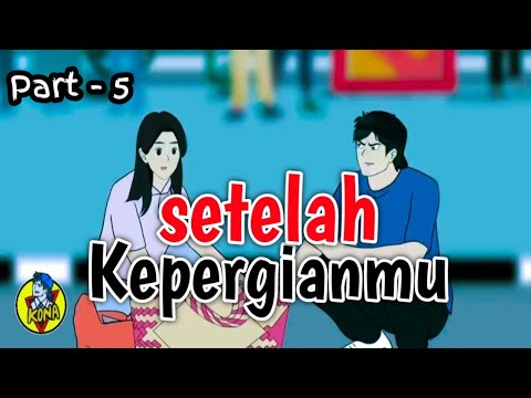 SETELAH KEPERGIANMU PART 5 ● animasi sekolah !! dhot design @Konapea