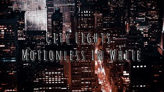 City Lights | Motionless in White