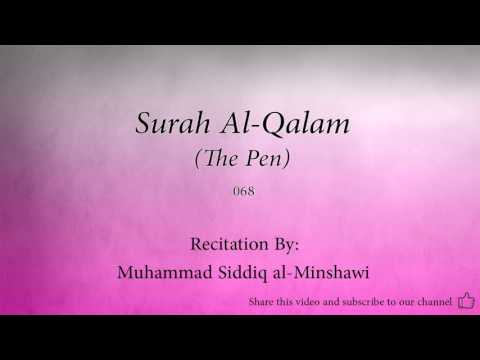 Surah Al Qalam The Pen   068   Muhammad Siddiq al Minshawi   Quran Audio