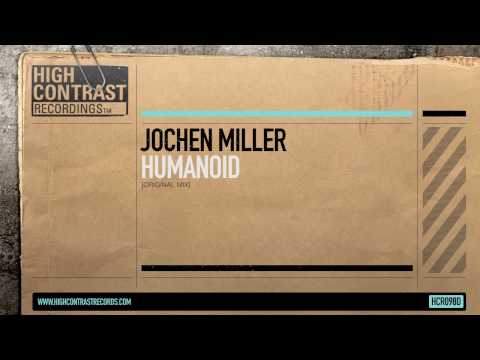 Jochen Miller - Humanoid [High Contrast Records]