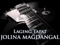 JOLINA MAGDANGAL - Laging Tapat [HQ AUDIO]