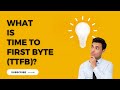 What is TTFB | Time To First Byte |