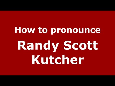 How to pronounce Randy Scott Kutcher (American English/US)  - PronounceNames.com