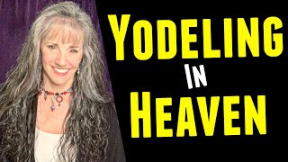 YODELING IN HEAVEN (Original) Beth Williams Music / How to Yodel Beth Williams