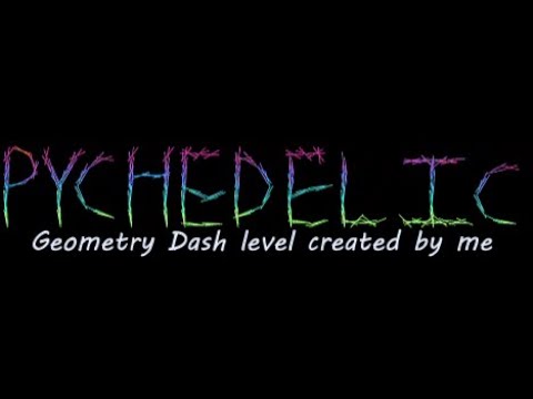 Psychedelic Showcase (Geometry Dash)