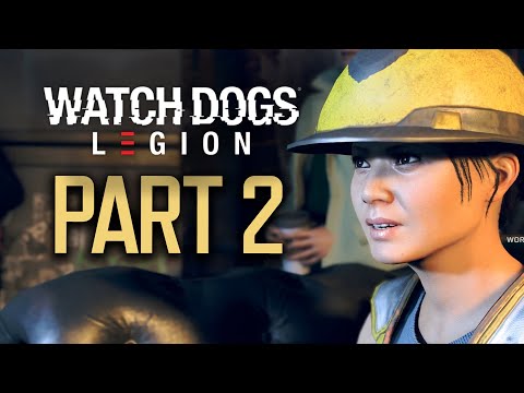 WATCH DOGS:  LEGION - Gameplay Walkthrough PART 2 // Taking Down Technocratic Fascist