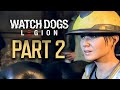 WATCH DOGS:  LEGION - Gameplay Walkthrough PART 2 // Taking Down Technocratic Fascist