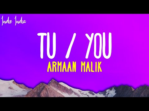 Armaan Malik - Tu/You (Lyrics)