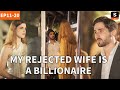 When He Found Out That The Wife He Abandoned Was Actually A Billionaire He Cried With Regret