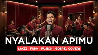 Download lagu NYALAKAN APIMU | JAZZ-FUNK-FUSION-GOSPEL COVER mp3 Download lagu NYALAKAN APIMU | JAZZ-FUNK-FUSION-GOSPEL COVER mp3