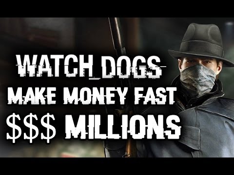 Watch Dogs How to Make Money FAST: Millions! Rich Bank Account, Best Car Location!