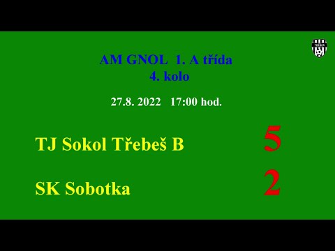 Sestřih: TJ Sokol Třebeš B - SK Sobotka, 27.8.2022