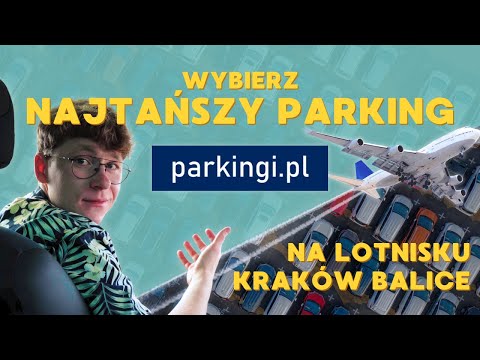 Parking Lotnisko Kraków Balice - Jak znaleźć najtańszy parking przy Lotnisku w Krakowie?