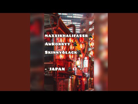 JAPAN (feat. AwRonnyy & Skinny6lack)