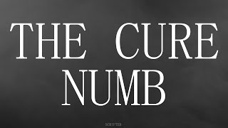 The Cure - Numb - Subtitulada (Español / Inglés)