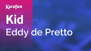 Kid - Eddy de Pretto | Karaoke Version | KaraFun