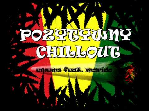 emems - Pozytywny chillout feat. Marido