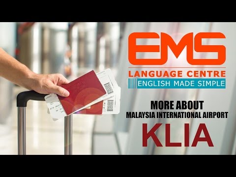 EMS LANGUAGE CENTRE - Student Guideline about Kuala Lumpur International Airport ( KLIA )