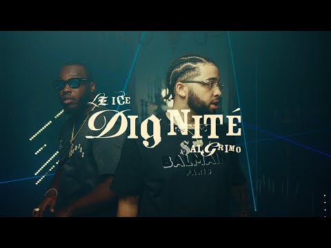 SAL ENT - DIGNITÉ ft. LE ICE & SALGRIMO
