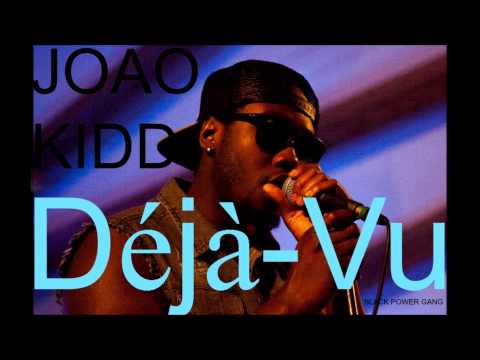 Joao Kidd-Déjà-Vu