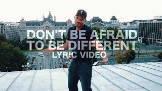 Logic feat. Will Smith - Don&#39;t Be Afraid To Be Different (Lyric Video)