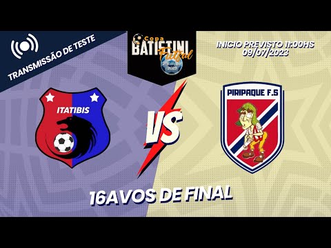 Copa Batistini de Futsal 2023 - 16Avos de Final - Itatibis Fs X Piripaque Fs