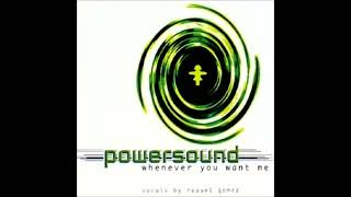 Powersound - Whenever You Want Me (Extended Club Mix)
