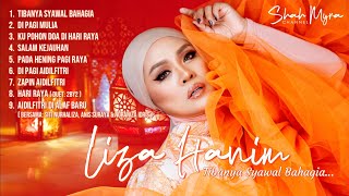 LIZA HANIM - TIBANYA SYAWAL BAHAGIA