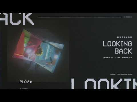 DROELOE - Looking Back (Manu Dia Remix) [Official Audio]