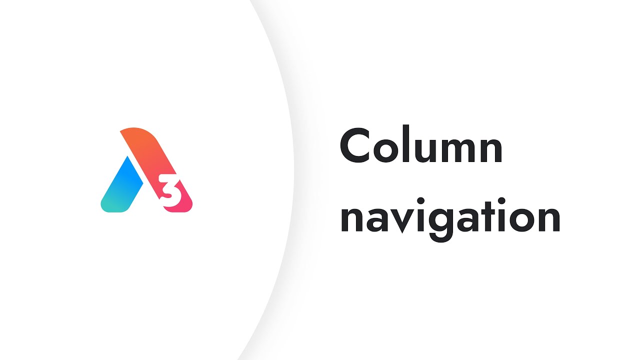 Act3 – Column navigation