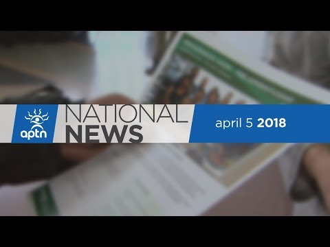 APTN National News April 5, 2018 – MMIWG hearings continue, Stoney Nakoda investigation