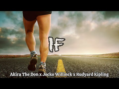 Akira The Don Ft Jocko Willinck and Rudyard Kipling - IF lyrics #inspiration #motivation