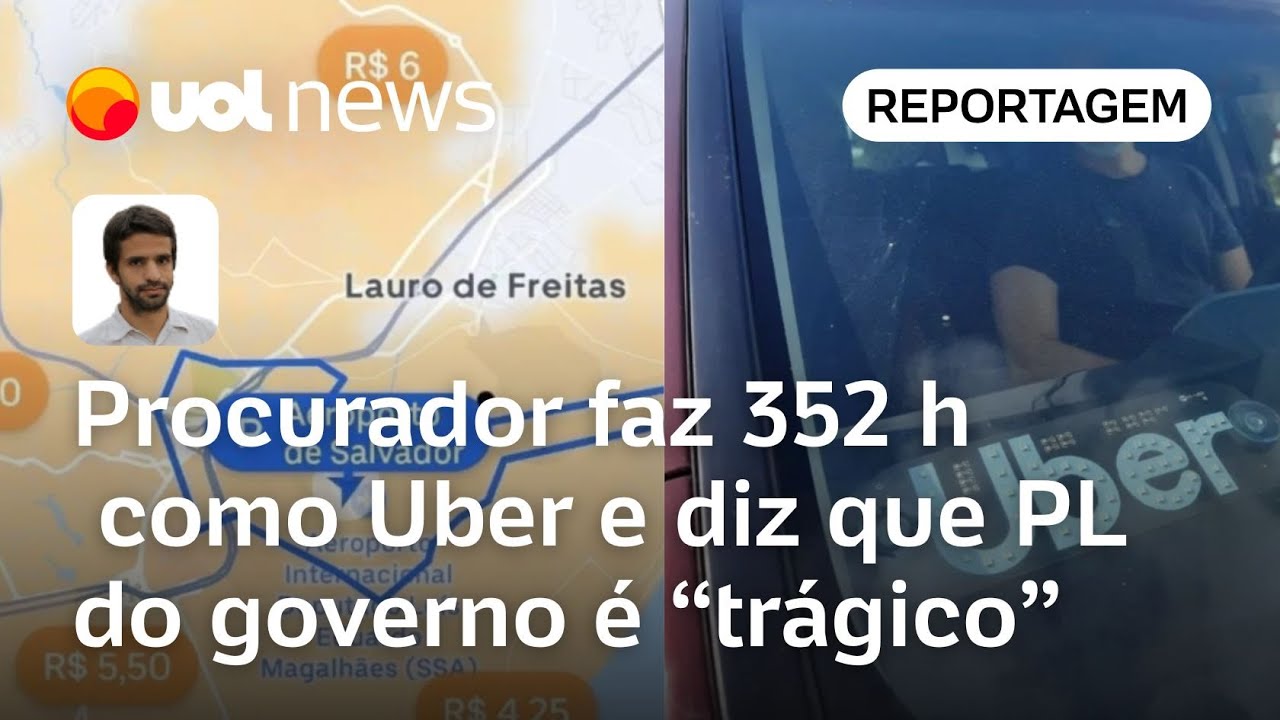 PL do Uber: Procurador que fez 352 horas como Uber diz que projeto do governo é 'trágico'