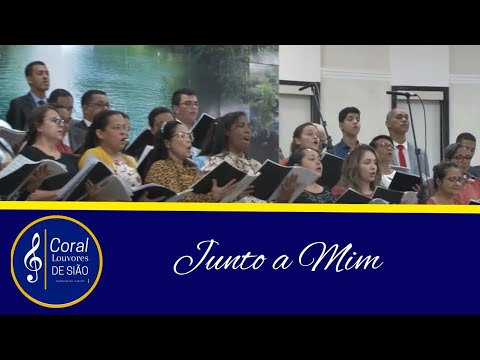 Junto a Mim | Assembleia de Deus - Cuiabá/MT | Coral Louvores de Sião