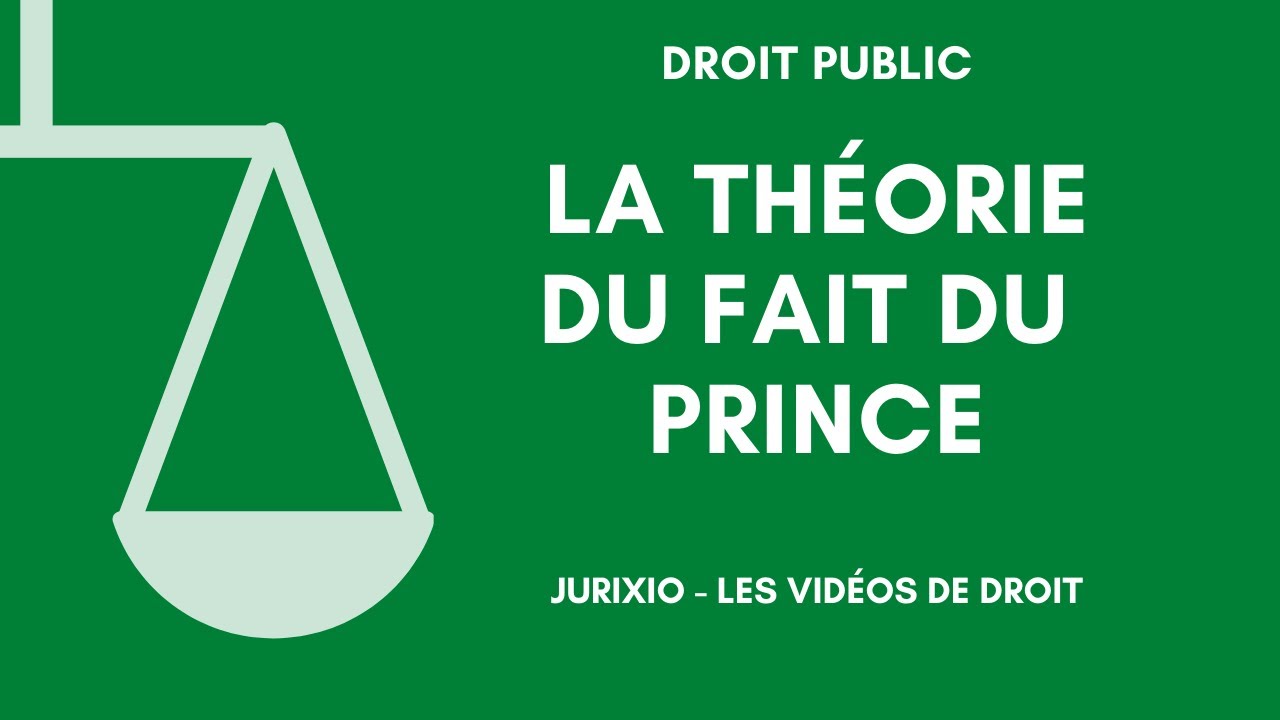 La théorie du fait du prince en droit administratif (le contrat administratif) - Cours de droit