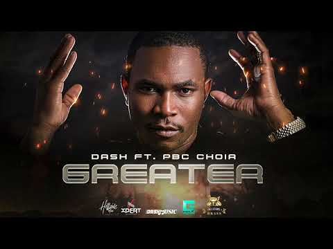Dash Ft. PBC Choir Grenada - Greater (Official Audio)