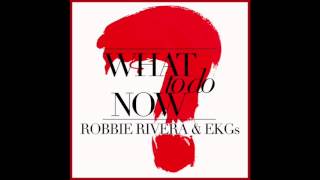 Robbie Rivera & The EKGs-What to do Now-HENRIX