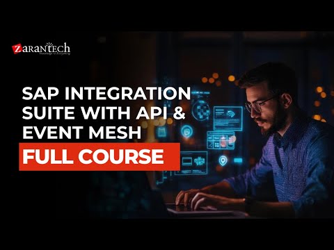 SAP Integration Suite with API & Event Mesh Full Course | ZaranTech
