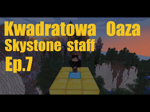 Kwadratowa Oaza ep 7 Skystone staff (minecraft)