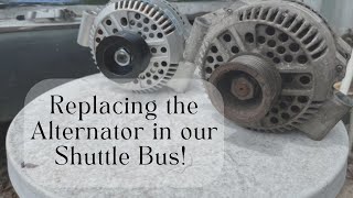 A Brand New Alternator! | Tutorial On How To Replace An Alternator On A Ford E-350 ShuttleBus!