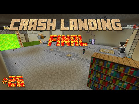 Minecraft Modded Survival: Crash Landing: Final EP 26: finishing up the adventure.