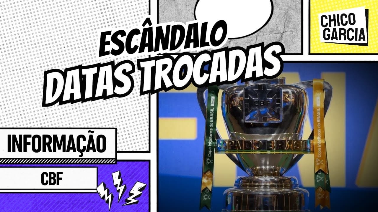 ESCÂNDALO! CBF ALTERA DATAS DA COPA DO BRASIL E PREJUDICA CORINTHIANS E VASCO. VEJA COMO FICOU